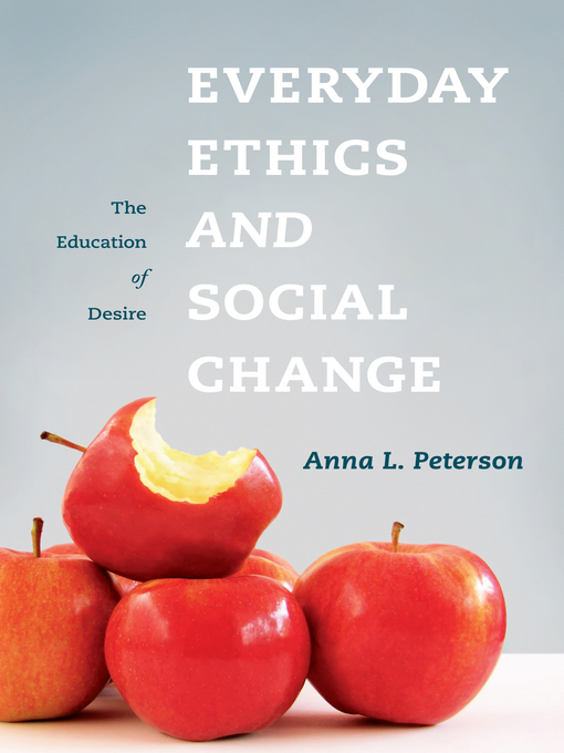 Title details for Everyday Ethics and Social Change by Anna Peterson - Available